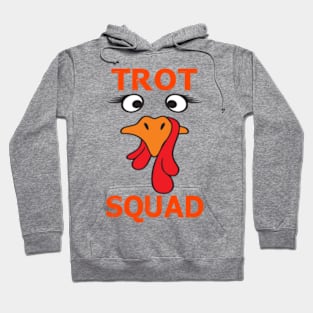 Trot Squad Funny Turkey Thanksgiving Running Costume Hoodie